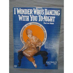Antique 1900's "I Wonder Who's Dancing With You Tonight" Sheet Music #153